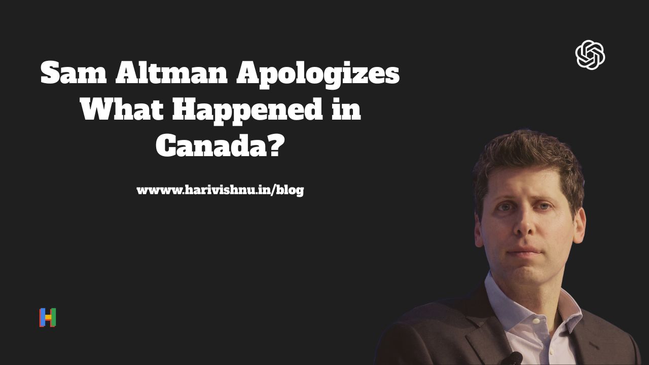 Sam Altman’s Public Apology Explained: Canada AI Case
