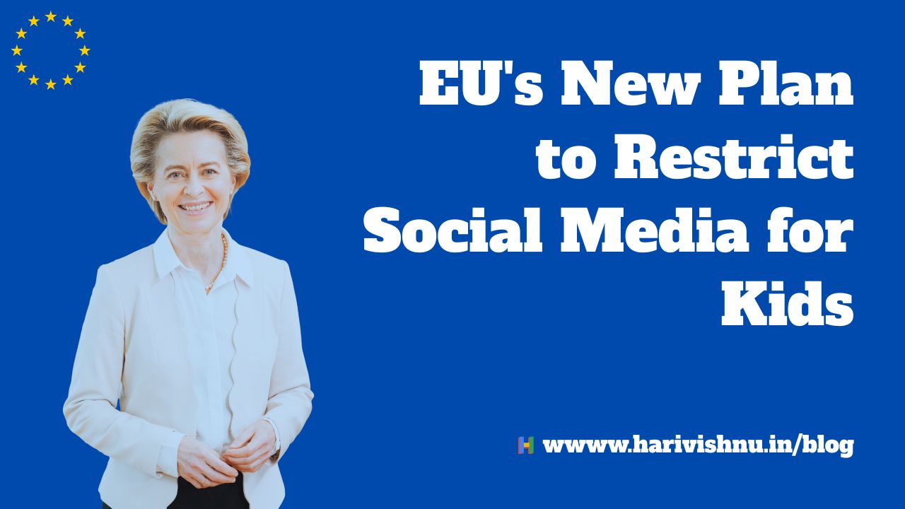 EU's New Plan to Restrict Social Media for Kids: What It Means