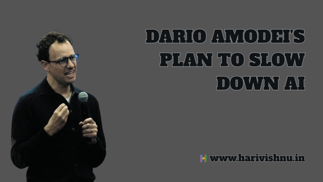 Dario Amodei Says AI Must Slow Down: His 3-Step Plan Explained
