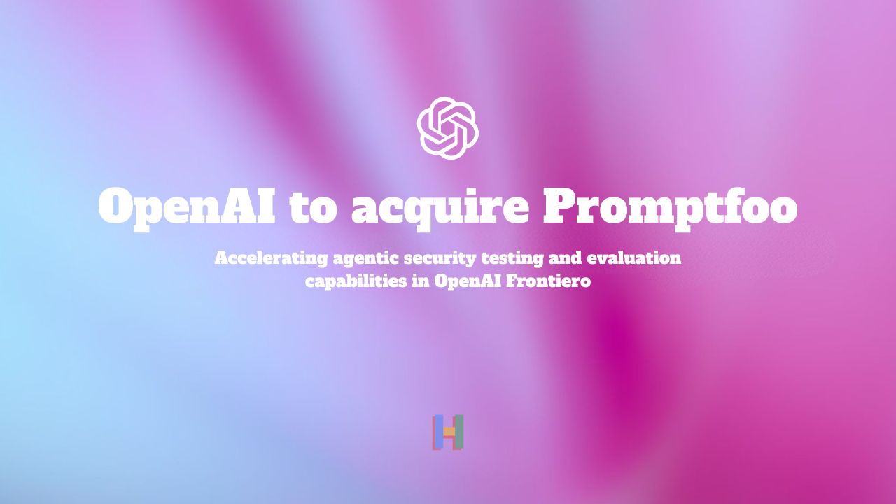 Why OpenAI Bought Promptfoo: Securing the Future of AI Agents